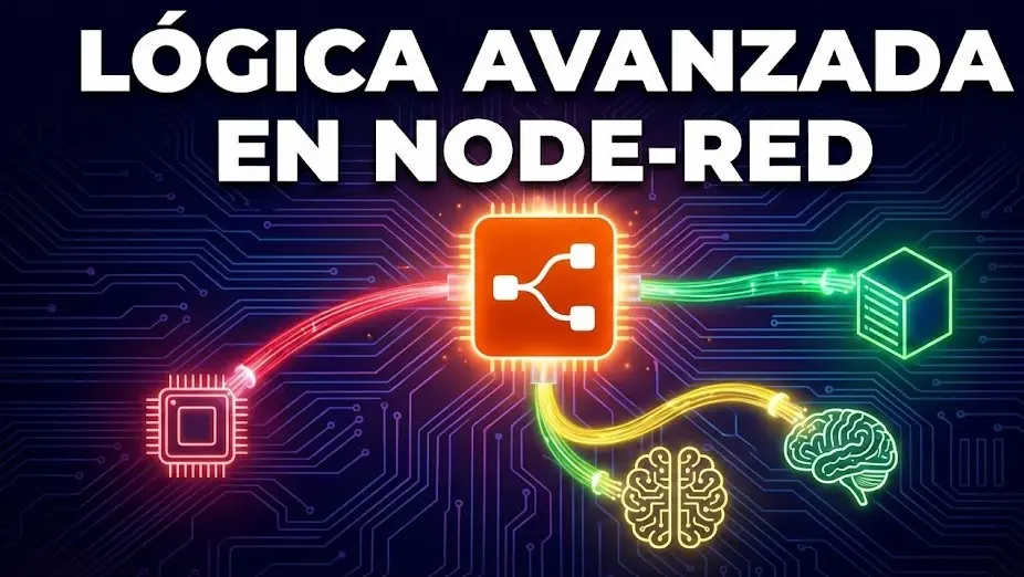 Tu Primer Flujo Complejo en Node-RED: Switch, Variables y Lógica Avanzada